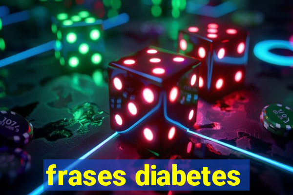 frases diabetes